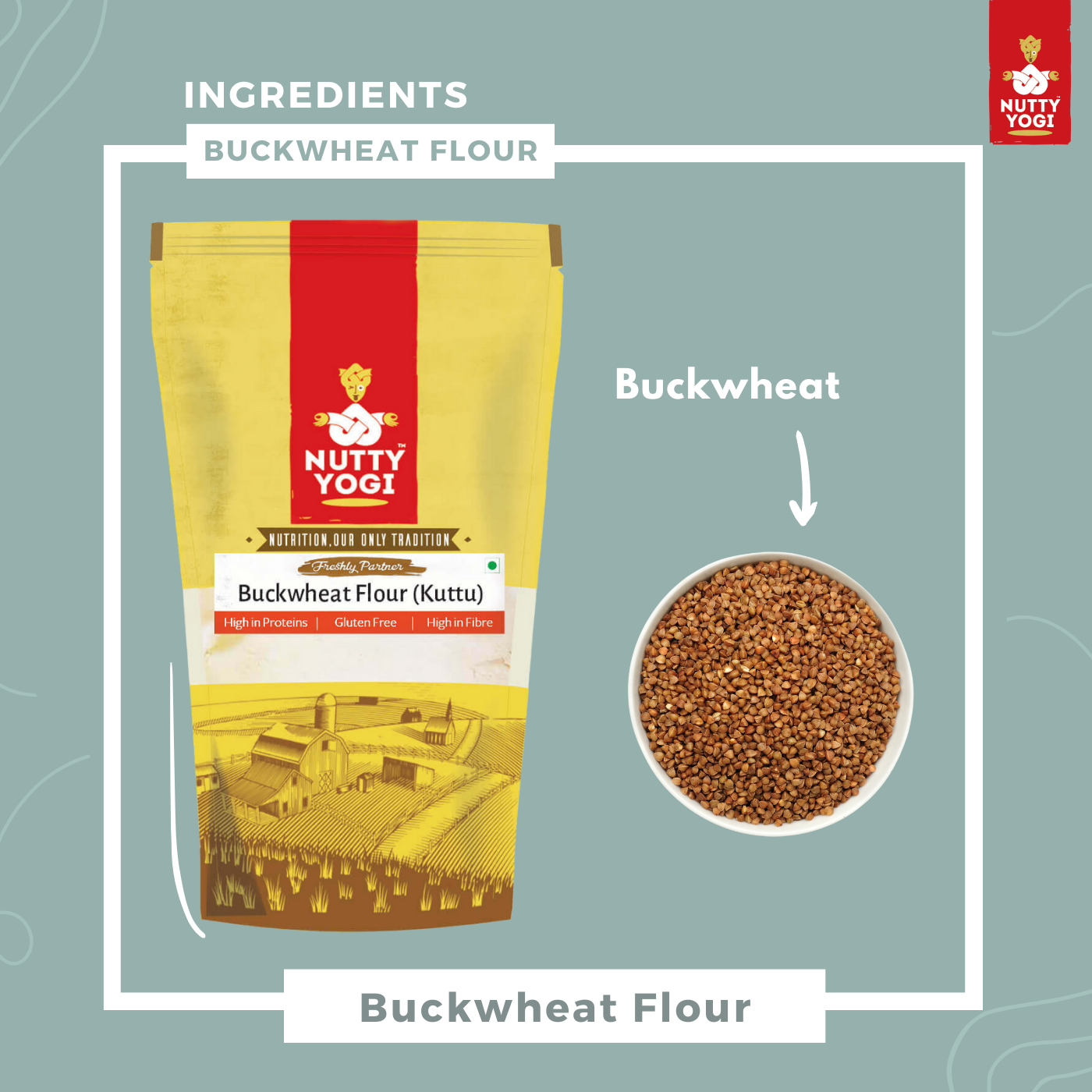 Nutty Yogi Buckwheat Flour/ Kuttu Atta